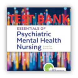 Essentials of Psychiatric Mental Health Nursing 8th Concepts of Care in Evidence Test Bank by Morgan Townsend