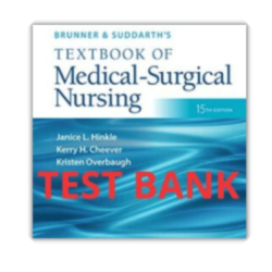 Brunner & Suddarth’s Medical Surgical Nursing Test Bank