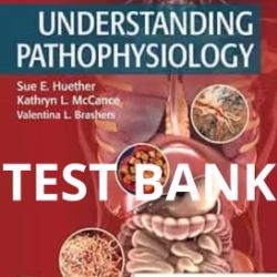 Understanding Pathophysiology 7th Edition Test Bank  by Huether and Kathryn McCance