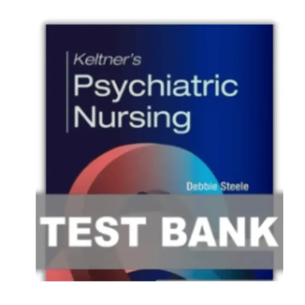 Psychiatric Nursing 9th Edition Keltner Test Bank Quizlet